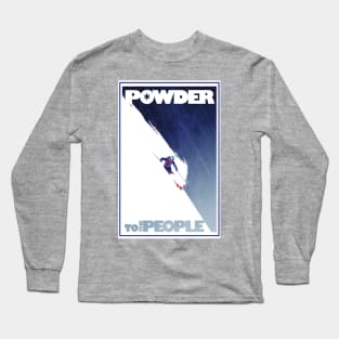 Powder to the People Long Sleeve T-Shirt